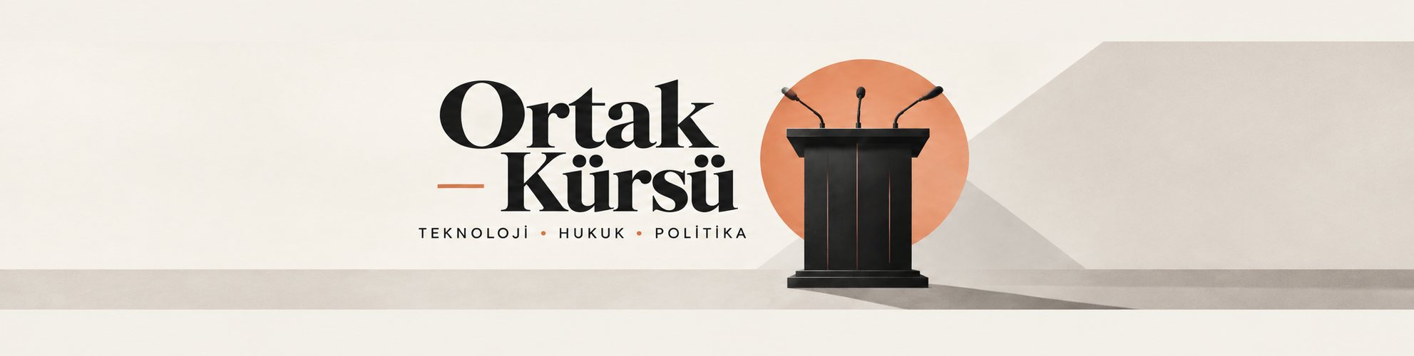 Ortak Kürsü: Teknoloji · Hukuk · Politika. Kiremit rengi bir daire önünde siyah kürsü.